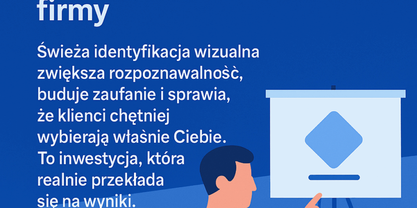 Rebranding: kiedy warto odświeżyć identyfikację wizualną firmy?